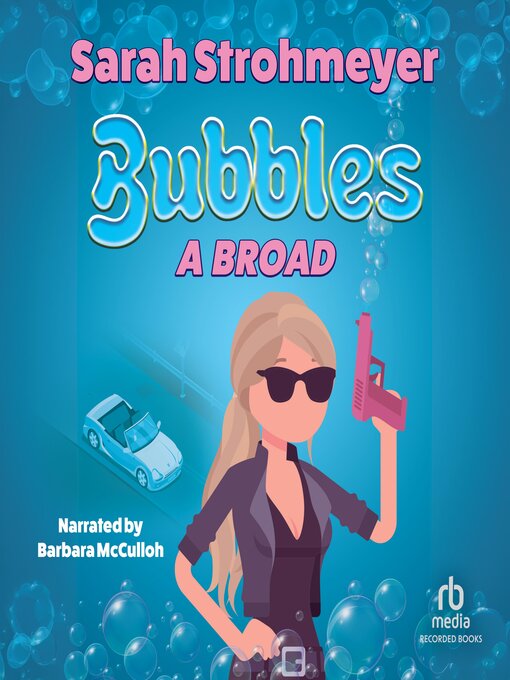 Title details for Bubbles a Broad by Sarah Strohmeyer - Available